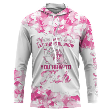 Pink camo let this girl show you how to fish Custom girls fishing Long Sleeve NQS2482