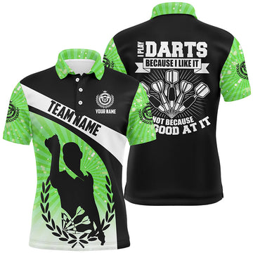 I Play Darts Because I Like It Green Halo Darts Dart