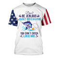 Don't be jealous American flag UV protection fishing for fisherman A42