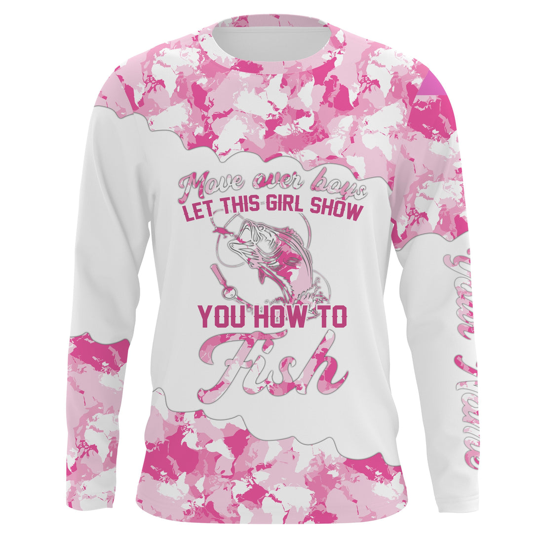 Pink camo let this girl show you how to fish Custom girls fishing Long Sleeve NQS2482