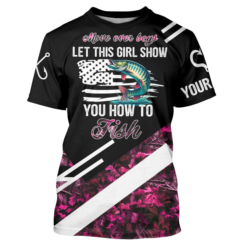 Move over boys let this girl show you how to fish Musky fishing pink camo custom name 3D fishing NQS5162