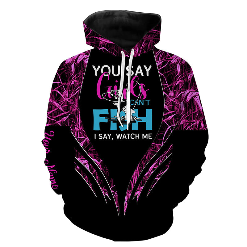 You say girls can't fish, I say watch me pink camo custom fishing girl 3D All Over Printed NQSD97