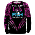 You say girls can't fish, I say watch me pink camo custom fishing girl 3D All Over Printed NQSD97