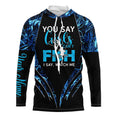 You say girls can't fish, I say watch me blue camo custom fishing girl 3D All Over Printed NQS7897