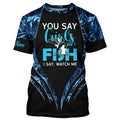 You say girls can't fish, I say watch me blue camo custom fishing girl 3D All Over Printed NQS7897