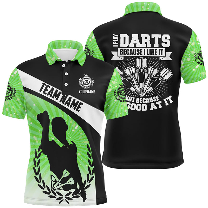 I Play Darts Because I Like It Green Halo Darts Dart