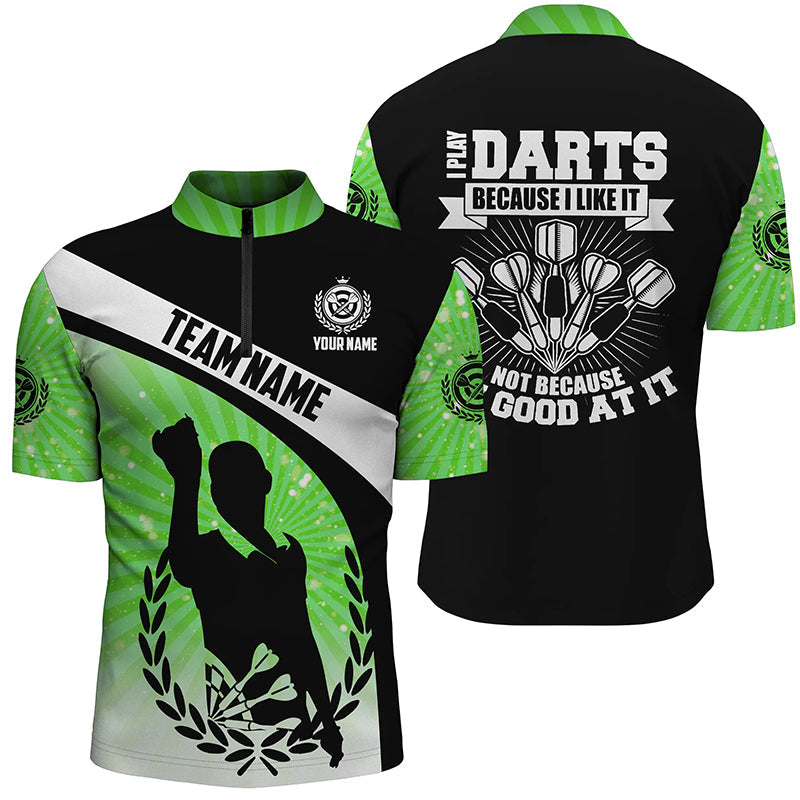 I Play Darts Because I Like It Green Halo Darts Dart