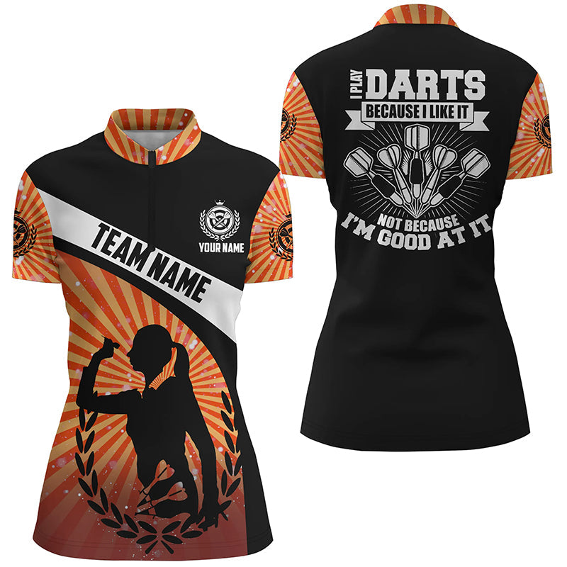 I Play Darts Because I Like It Orange Halo Darts Quarter-Zip Dart