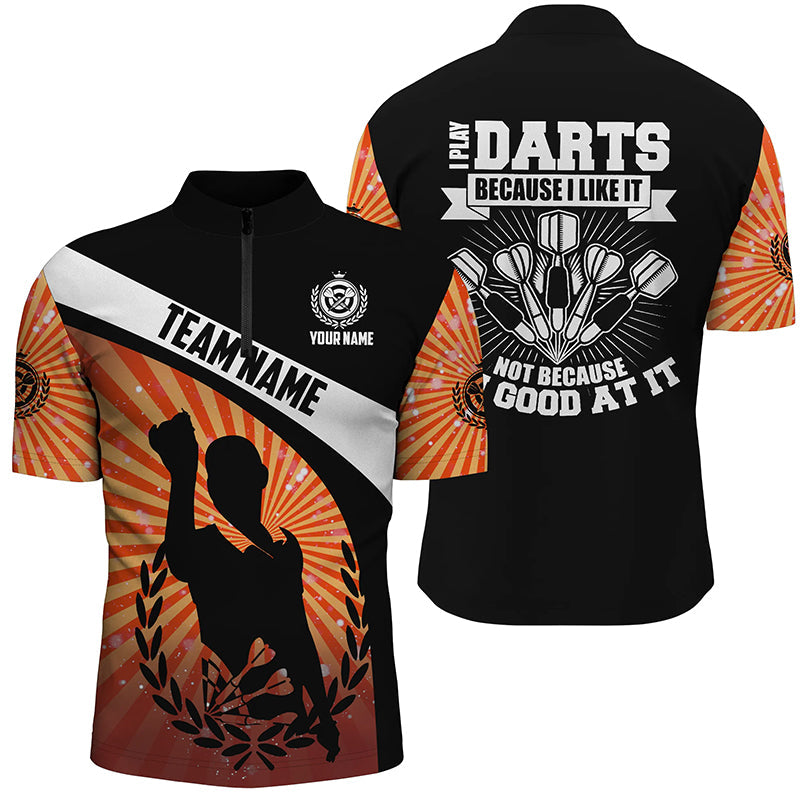I Play Darts Because I Like It Orange Halo Darts Quarter-Zip Dart